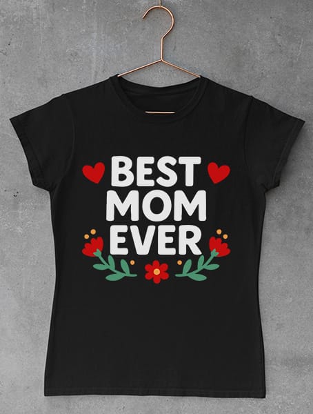tricou best mom ever