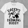 tricou daddys drinking buddy