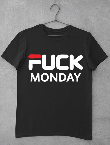 Tricou Fuck Monday