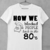 tricou how we block people in 80