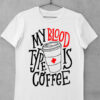 tricou my blood type is coffee