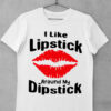 tricou lipstick around dipstick
