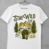 tricou stay wild and explore