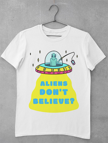 tricou aliens dont belive