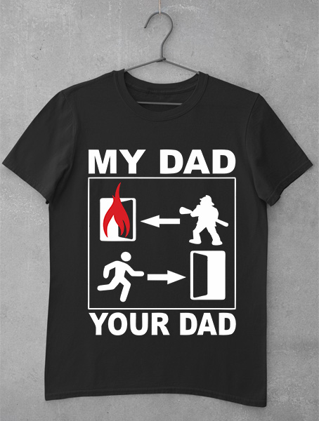 tricou my dady your dad