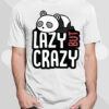 tricou panda lazy but crazy