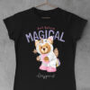 tricou teddy bear magical happens