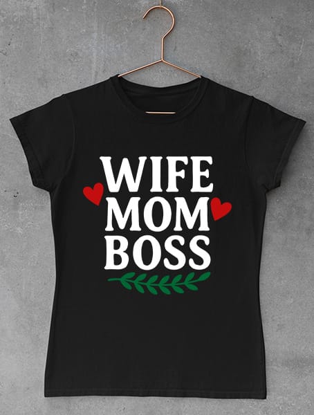 tricou wife mom boss