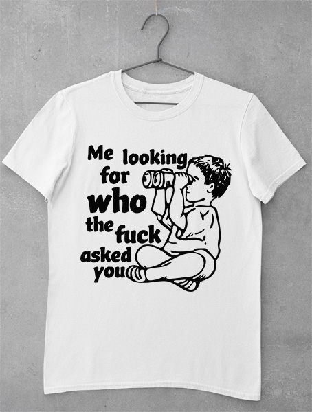 Tricou Me Looking For