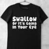 Tricou Swallow or its going in your eye