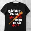 tricou haios bataie ca la hotii de cai funny