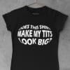 tricou dama my tits look big