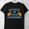 tricou asa arata un pescar extraordinar