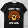 Tricou Vorbești Mult Spui Nimic
