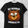 tricou nu deranja deranjez eu