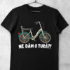 tricou pegas ne dam o tura